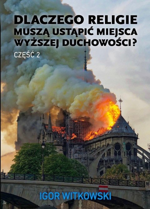 Dlaczego religie muszą ustąpić miejsca wyższej duchowości. Część 2