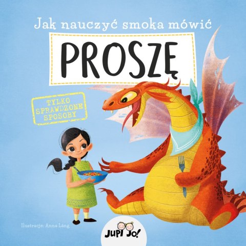 Jak nauczyć smoka mówić PROSZĘ