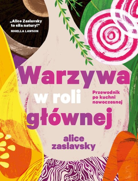 Warzywa w roli głównej. Przewodnik po kuchni nowoczesnej