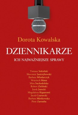 Dziennikarze. Ich najważniejsze sprawy