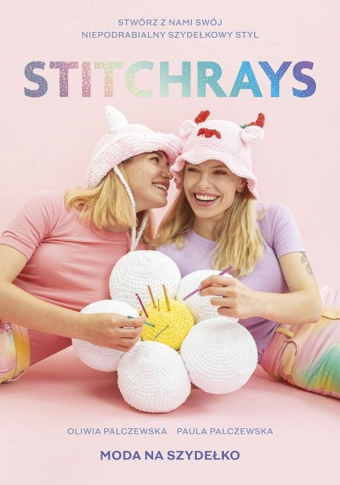 Stitchrays. Moda na szydełko