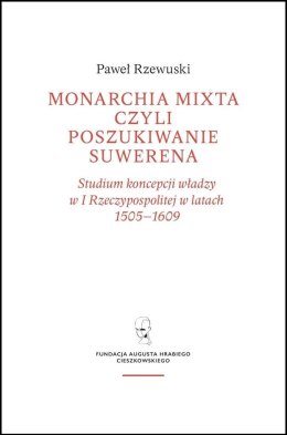 Monarchia Mixta czyli poszukiwanie suwerena