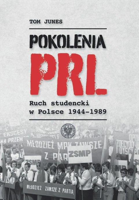 Pokolenia PRL-u. Ruch studencki w Polsce 1944-1989