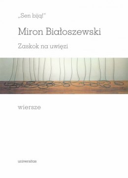 Sen biją! Zaskok na uwięzi. Wiersze