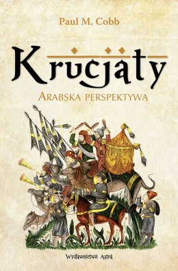 Krucjaty. Arabska perespektywa