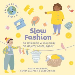 Slow Fashion. Na śmiecenie w imię mody nie dajemy naszej zgody