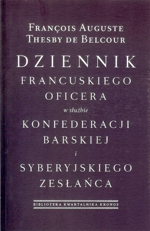 Dziennik francuskiego oficera w służbie konfederacji barskiej i syberyjskiego zesłańca