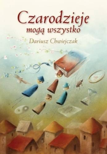 Czarodzieje mogą wszystko wyd. 2015