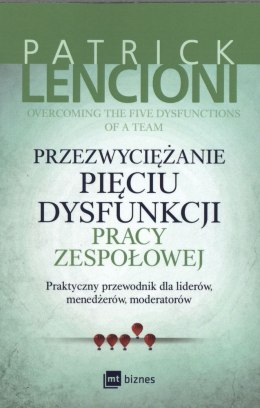 Przezwyciężanie pięciu dysfunkcji pracy zespołowej