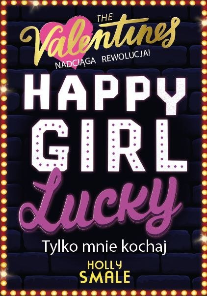 Tylko mnie kochaj. Happy Girl Lucky. Tom 3