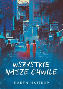 Wszystkie nasze chwile