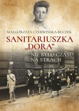 Sanitariuszka dora nie było czasu na strach