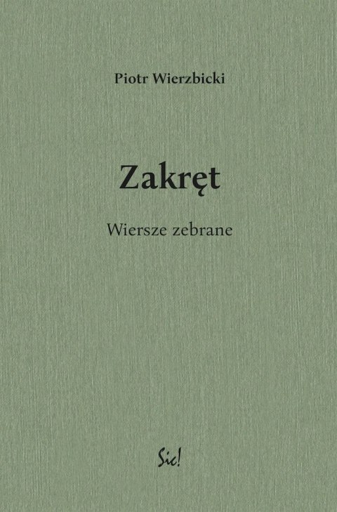 Zakręt. Wiersze zebrane