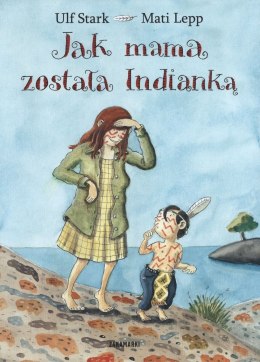 Jak mama została Indianką