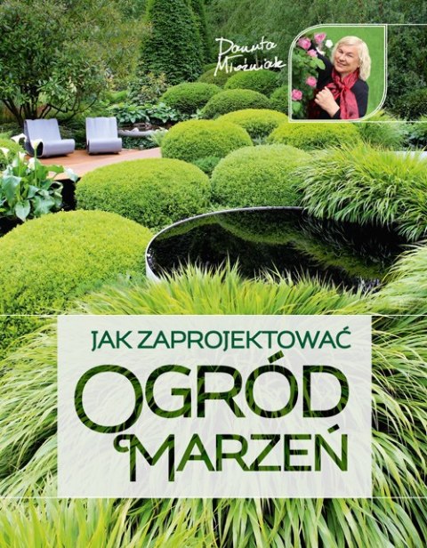 Jak zaprojektować ogród marzeń wyd. 2022