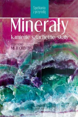 Minerały, kamienie szlachetne, skały wyd. 2022