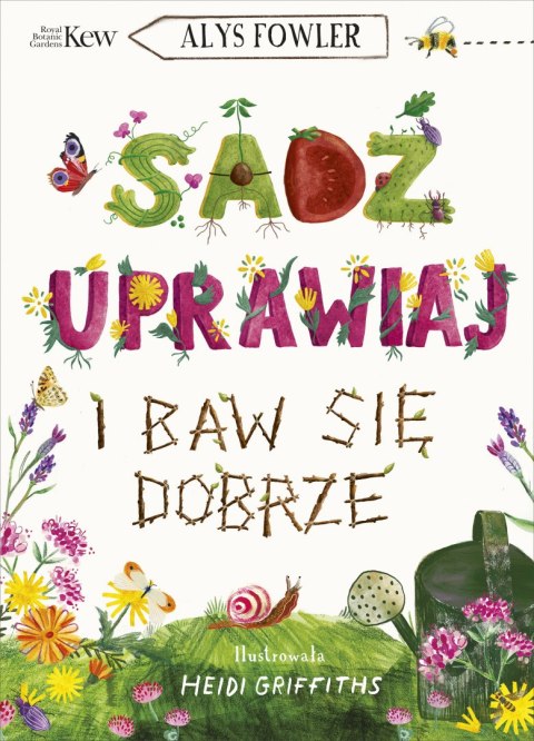 Sadź, uprawiaj i baw się dobrze