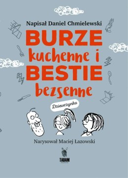 Burze kuchenne i bestie bezsenne dla dziewczynek