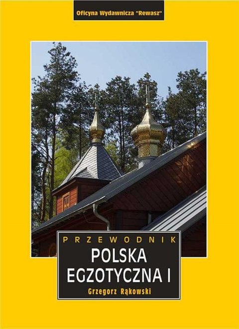 Polska egzotyczna przewodnik Tom 1 wyd. 5