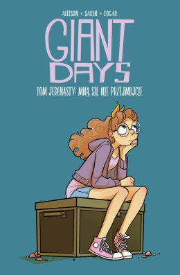 Mną się nie przejmujcie. Giant Days. Tom 11