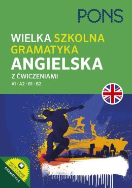 Wielka szkolna gramatyka angielska A1-B2 wyd.2 PONS