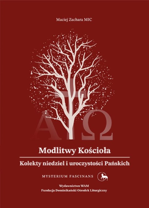 Modlitwy Kościoła. Kolekty niedziel i uroczystości Pańskich. Mysterium Fascinans