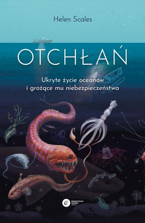 Otchłań. Ukryte życie oceanów i grożące mu niebezpieczeństwo