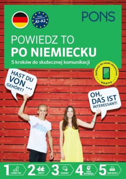 Powiedz to po Niemiecku 5 kroków do skutecznej komunikacji poziom A1-A2 wyd.1 PONS