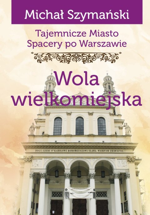 Tajemnicze miasto Wola wielkomiejska