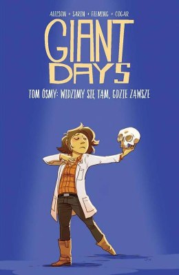 Widzimy się tam, gdzie zawsze. Giant Days. Tom 8