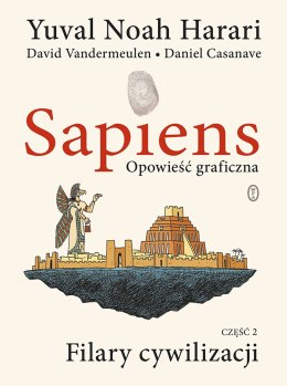 Filary cywilizacji. Sapiens. Opowieść graficzna. Tom 2