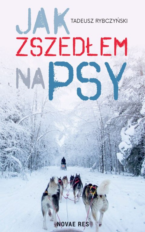 Jak zszedłem na psy