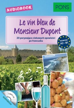 Le vin bleu de Monsieur Dupont A2-B1 PONS