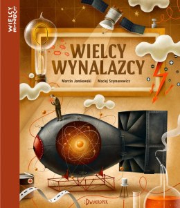 Wielcy wynalazcy. Wielcy ludzie