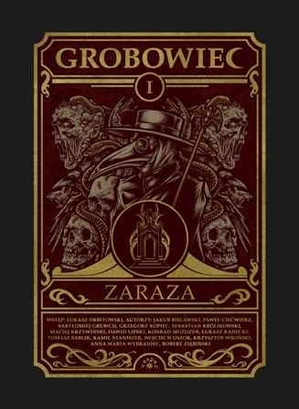 Zaraza. Grobowiec. Tom 1