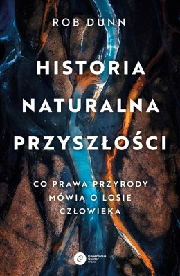 Historia naturalna przyszłości. Co prawa przyrody mówią o losie człowieka