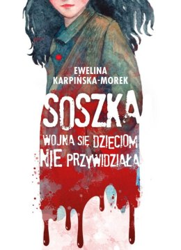 Soszka. Wojna się dzieciom nie przywidziała