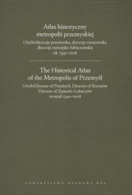 Atlas historyczny metropolii przemyskiej