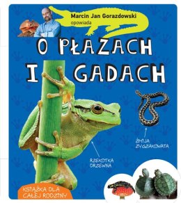 Marcin Gorazdowski opowiada o płazach i gadach wyd. 2022