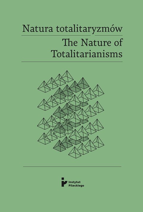 Natura totalitaryzmów /The Nature of Totalitarianisms