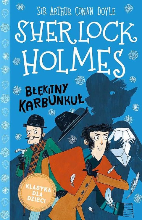 Błękitny karbunkuł. Klasyka dla dzieci. Sherlock Holmes. Tom 3