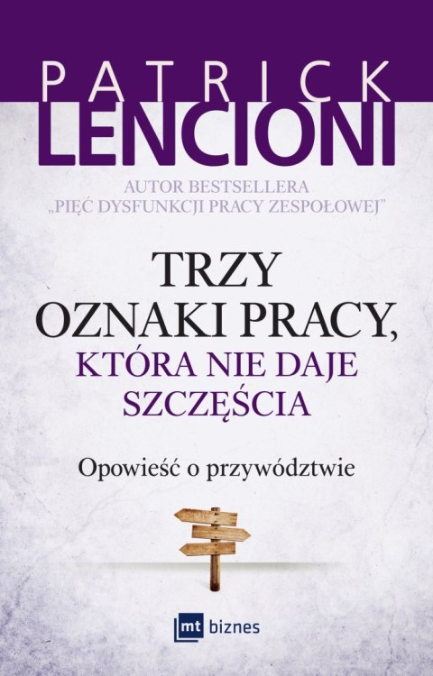 Trzy oznaki pracy która nie daje szczęścia wyd. 2017