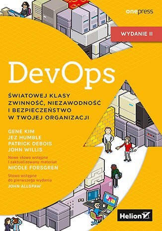 DevOps. Światowej klasy zwinność, niezawodność i bezpieczeństwo w Twojej organizacji wyd. 2