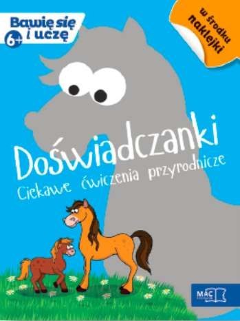 Doświadczanki ciekawe ćwiczenia przyrodnicze bawię się i uczę