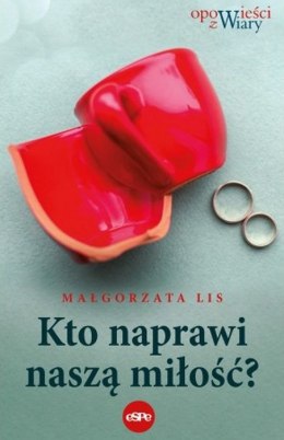 Kto naprawi naszą miłość