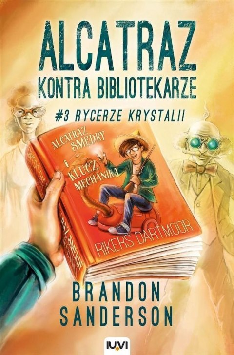 Alcatraz kontra Bibliotekarze. Tom 3. Rycerze Krystalii