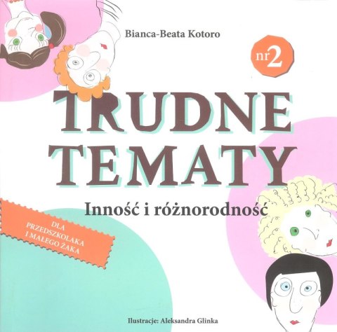 Inność i różnorodność. Trudne tematy