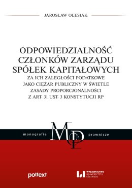 Odpowiedzialność członków zarządu spółek kapitałowych za ich zaległości podatkowe jako ciężar publiczny w świetle zasady proporc