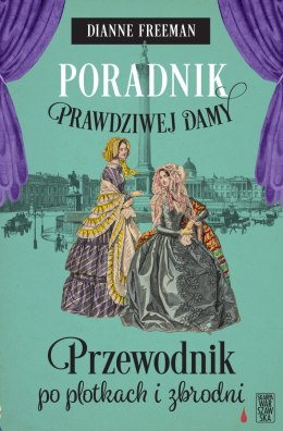 Poradnik prawdziwej damy. Przewodnik po plotkach i zbrodni