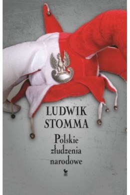 Polskie złudzenia narodowe